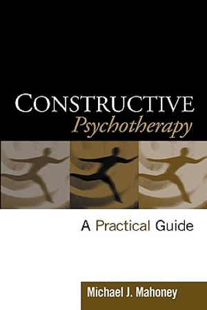 Constructive Psychotherapy: A Practical Guide image number 0