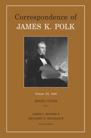 Correspondence of James K. Polk, Vol. 11: Volume 11, 1846 image number 0