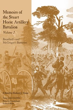 Memoirs of the Stuart Horse Artillery Battalion, Volume 2: Breathed's and McGregor's Batteries image number 0