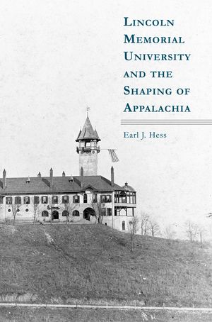 Lincoln Memorial University and the Shaping of Appalachia image number 0
