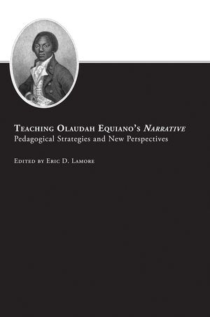 Teaching Olaudah Equiano's Narrative: Pedagogical Strategies and New Perspectives image number 0