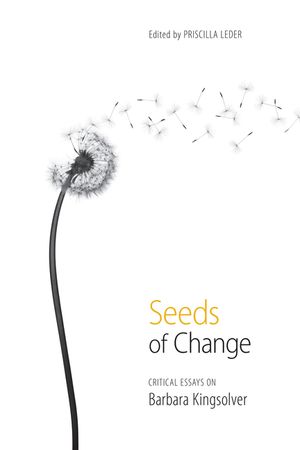 Seeds of Change: Critical Essays on Barbara Kingsolver image number 0