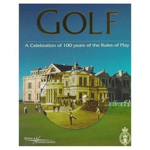 Golf, a Celebration of 100 Years of the Rules of Play image number 0