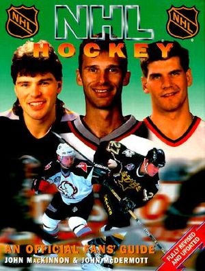 NHL Hockey: An Official Fan's Guide: The NHL's Complete Authorized Guide image number 0