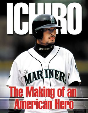 Ichiro: The Making of an American Hero image number 0