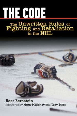 The Code: The Unwritten Rules of Fighting and Retaliation in the NHL image number 0