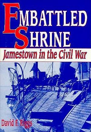Embattled Shrine: Jamestown in the Civil War image number 0