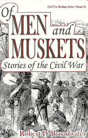 Of Men and Muskets: Stories of the Civil War image number 0