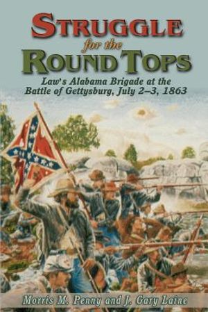 Struggle for the Round Tops: Law's Alabama Brigade at the Battle of Gettysburg image number 0