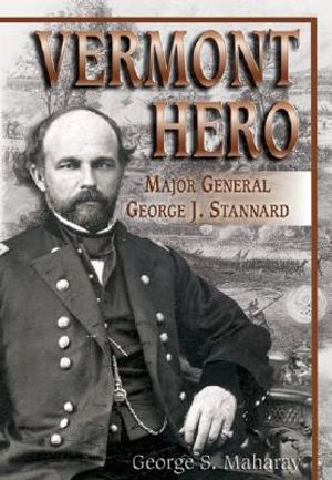 Vermont Hero: Major General George J. Stannard image number 0