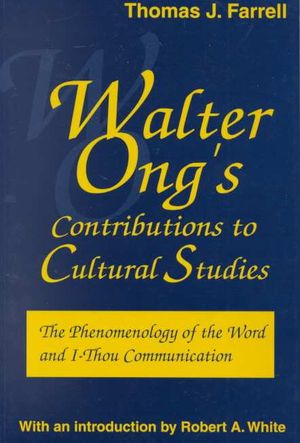 Walter Ong's Contributions to Cultural Studies : The Phenomenology of the Word and I-Thou Communication image number 0