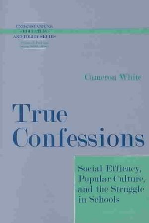 True Confessions: Social Efficacy, Popular Culture, and the Struggle in Schools image number 0