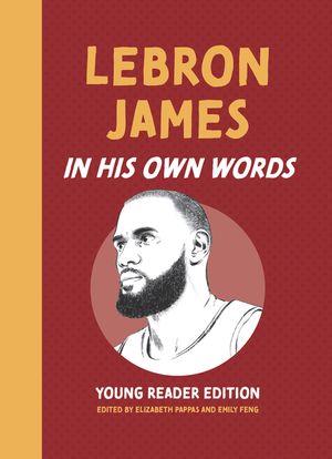 Lebron James: In His Own Words: Young Reader Edition image number 0