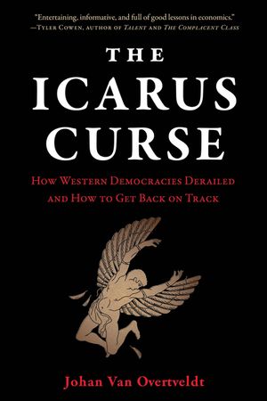 The Icarus Curse: How Western Democracies Derailed and How to Get Back on Track image number 0