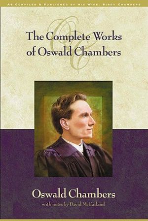 The Complete Works of Oswald Chambers: And Other Ways Motherhood Changes Us [With CDROM] image number 0