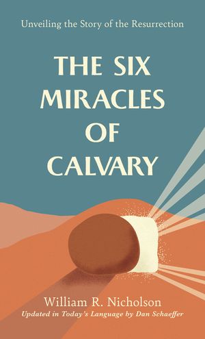 The Six Miracles of Calvary: Unveiling the Story of the Resurrection image number 0