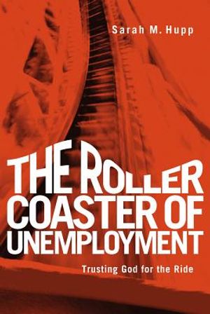 The Roller Coaster of Unemployment: Trusting God for the Ride image number 0