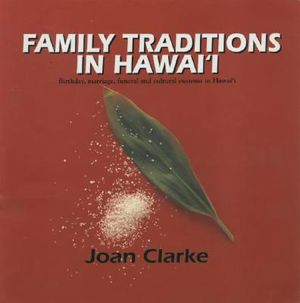 Family Traditions in Hawai'i: Birthday, Marriage, Funeral and Cultural Customs in Hawai'i image number 0