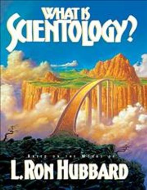 What Is Scientology?: Based on the Works of L. Ron Hubbard image number 0