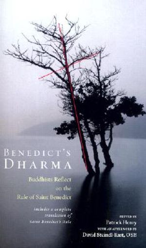Benedict's Dharma: Buddhists Reflect on the Rule of Saint Benedict image number 0