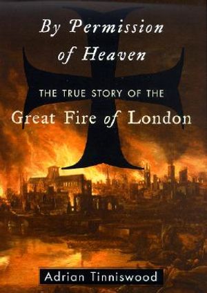 By Permission of Heaven: The True Story of the Great Fire of London image number 0