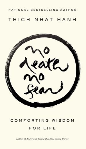 No Death, No Fear: Comforting Wisdom for Life image number 0
