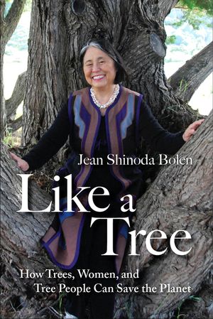 Like a Tree: How Trees, Women, and Tree People Can Save the Planet image number 0