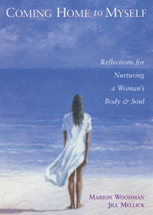 Coming Home to Myself: Reflections for Nurturing a Woman's Body and Soul image number 0