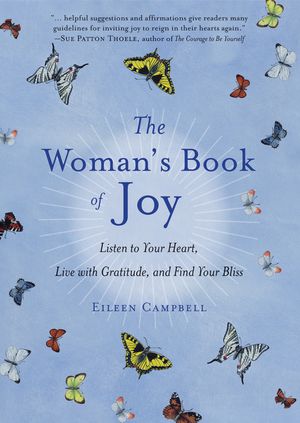 The Woman's Book of Joy: Listen to Your Heart, Live with Gratitude, and Find Your Bliss (Daily Meditation Book, for Fans of Attitudes of Gratit image number 0