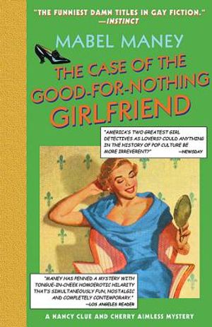 Case of the Good-For-Nothing Girlfriend: A Nancy Clue and Cherry Aimless Mystery image number 0
