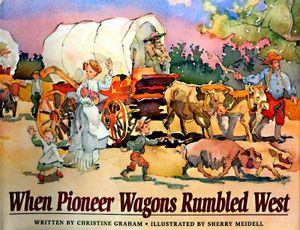 When Pioneer Wagons Rumbled West image number 0