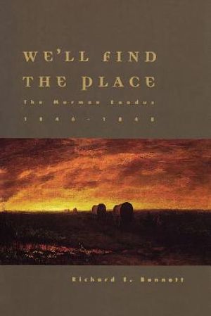 We'll Find the Place: The Mormon Exodus, 1846-1848 image number 0