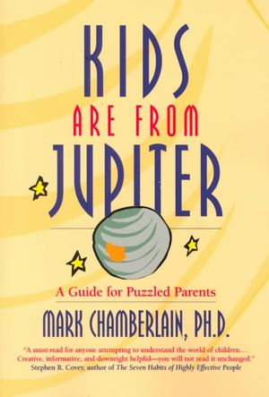 Kids Are from Jupiter: A Guide for Puzzled Parents image number 0