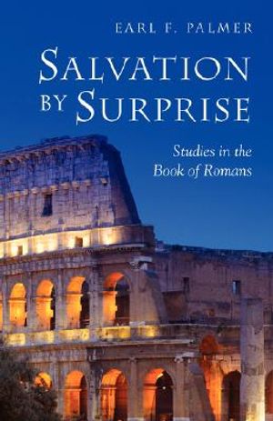Salvation by Surprise: A Commentary on the Book of Romans image number 0