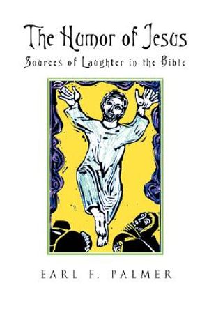 The Humor of Jesus: Sources of Laughter in the Bible image number 0