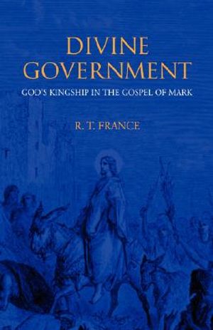 Divine Government: God's Kingship in the Gospel of Mark image number 0