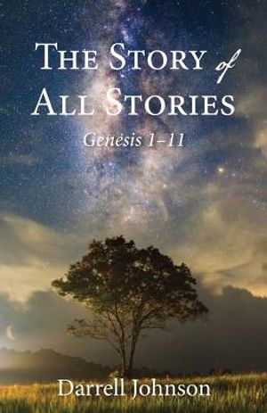 The Story of All Stories: Genesis 1-11 image number 0