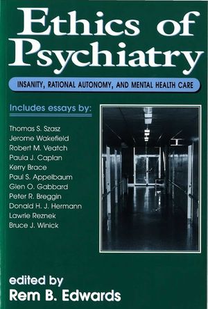 Ethics of Psychiatry: Insanity, Rational Autonomy, and Mental Health Care image number 0