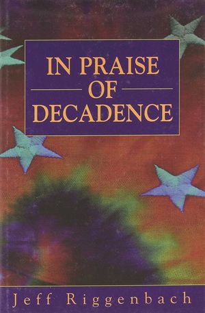 In Praise of Decadence image number 0