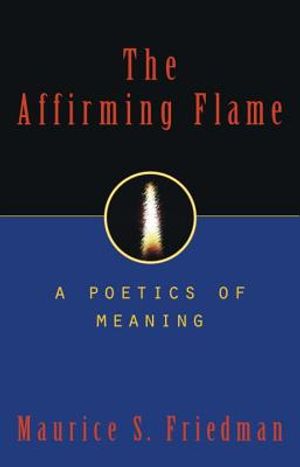 The Affirming Flame: A Poetics of Meaning image number 0