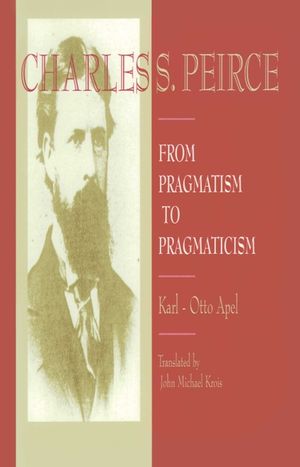 Charles S. Peirce: From Pragmatism to Pragmaticism image number 0