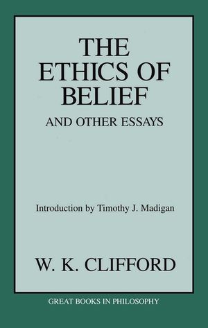 The Ethics of Belief & Other Essays image number 0
