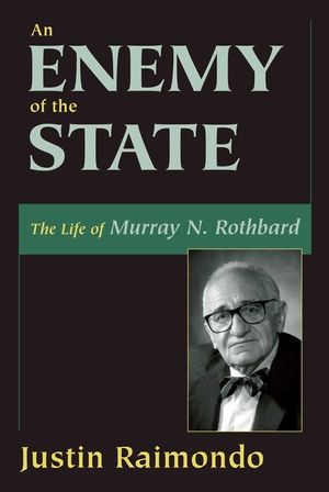 An Enemy of the State: The Life of Murray N. Rothbard image number 0