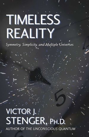 Timeless Reality: Symetry, Simplicity, and Multiple Universes image number 0