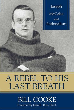 A Rebel to His Last Breath: Joseph McCabe and Rationalism image number 0