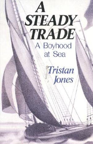 A Steady Trade: A Boyhood at Sea image number 0
