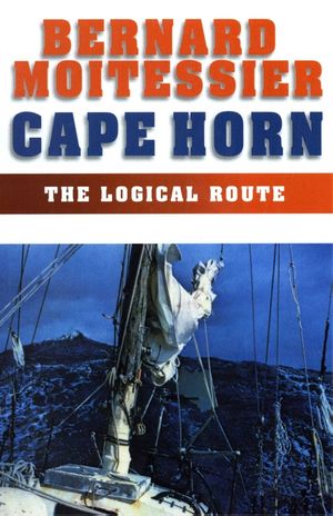 Cape Horn: The Logical Route: 14,216 Miles Without Port of Call image number 0