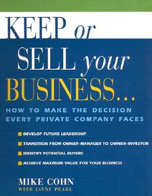 Keep or Sell Your Business: How to Make the Decision Every Private Company Faces image number 0