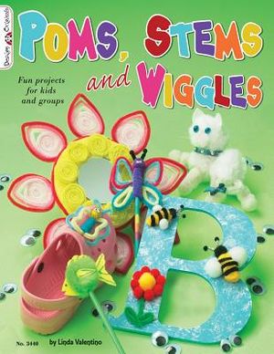 Poms, Stems and Wiggles: Fun Projects for Kids and Groups image number 0