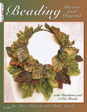 Beading Basics and Beyond: With Charlottes and 3-Cut Beads image number 0